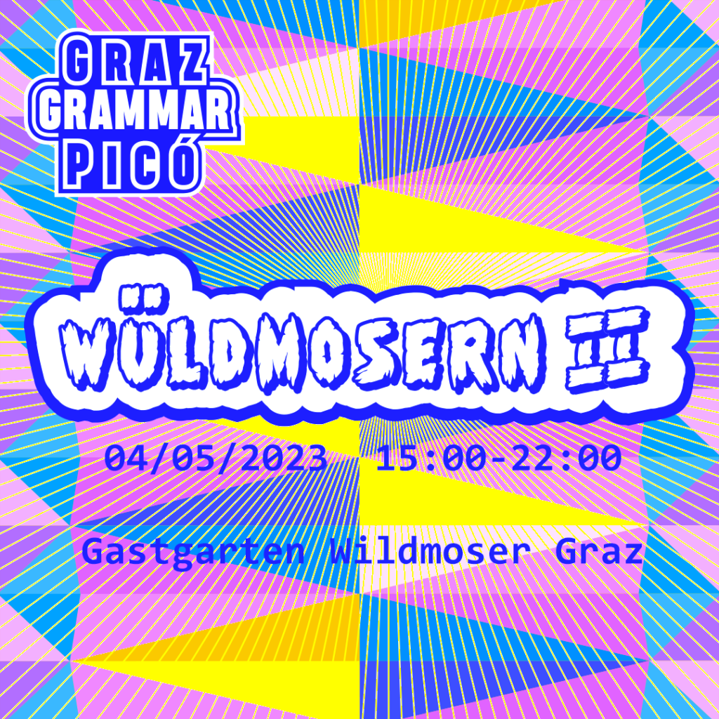 Wüldmosern II, Graz Grammar Pico, Do 4.5.2023, Gastgarten Wildmoser